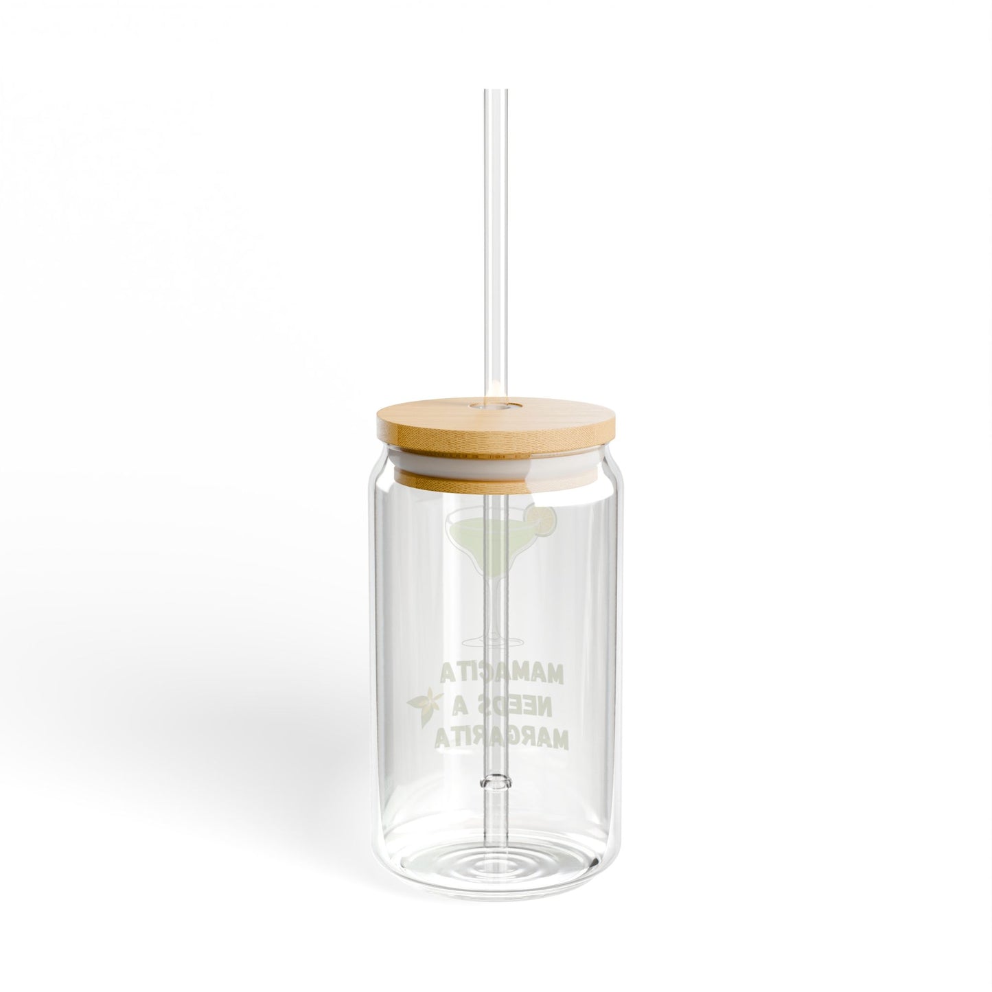 Mamacita Needs a Margarita - Sipper Glass, 16oz