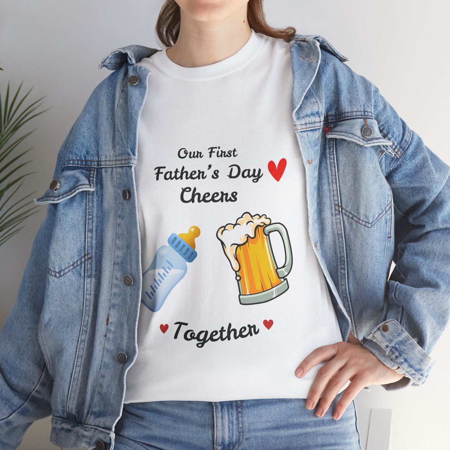 Our First Father’s Day Cheers Together – 2025 T-Shirt