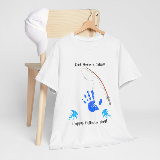Dad, You're a Catch – Father’s Day 2025 T-Shirt
