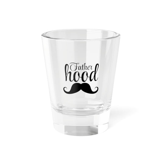 Fatherhood Shot Glass - 1.5oz - Perfect Gift for Dads